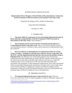 Implementation Plan in Response to Board-Endorsed Recommendations Arising from the IEO Evaluation of IMF Involvement in International Trade Policy Issues; IMF Policy Papers; November 12, 2009