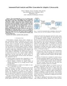 Automated Fault Analysis and Filter Generation for Adaptive Cybersecurity David J. Musliner, Scott E. Friedman, Jeffrey M. Rye Smart Information Flow Technologies (SIFT) Minneapolis, USA email: {dmusliner,sfriedman,jrye}