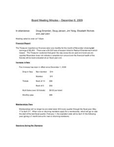 Board Meeting Minutes – December 8, 2009  In attendance: Doug Smardon, Doug Janzen, Jim Yang, Elizabeth Nichols and Joel Libin