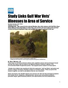 Study Links Gulf War Vets’ Illnesses to Area of Service By Kelly Kennedy, USA TODAY Updated 11h 41m ago  WASHINGTON - New research to be released Monday shows that veterans with Gulf War illness