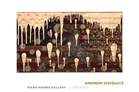 ANDREW SCHOULTZ mark moore gallery | Stat ements  17