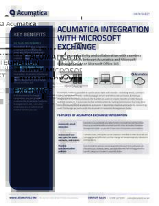 DATA SHEET  KEY BENEFITS NO PLUG-INS REQUIRED Acumatica’s Exchange integration is compatible with Exchange