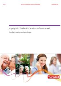 Inquiry into telehealth services in Queensland Inquiry into Telehealth Services in Queensland Tunstall Healthcare Submission