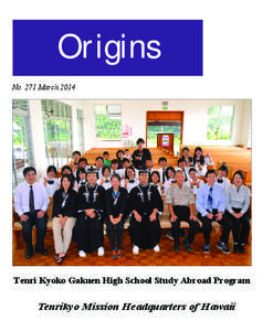 Origins No. 271 March 2014 Tenri Kyoko Gakuen High School Study Abroad Program  Tenrikyo Mission Headquarters of Hawaii