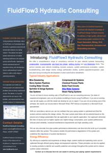 Using proprietary technology unique to FluidFlow3, our Consultants have the ability to generate scripts that will dynamically analyse your piping network. This allows time-based system performance or multiple