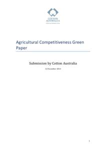 Agricultural Competitiveness Green Paper Submission by Cotton Australia 12 December[removed]