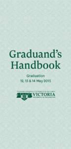 Graduand’s Handbook Graduation 12, 13 & 14 May 2015  CONTENTS