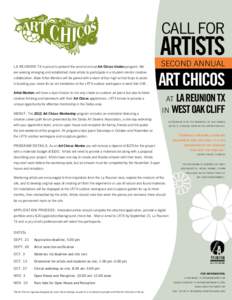 CALL FOR  ARTISTS La Reunion TX is proud to present the second annual Art Chicos Unidos program. We are seeking emerging and established male artists to participate in a student-mentor creative collaboration. Male Artist