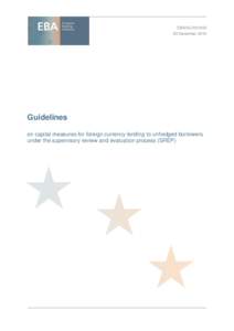 EBA/GL[removed]December 2013 Guidelines on capital measures for foreign currency lending to unhedged borrowers under the supervisory review and evaluation process (SREP)