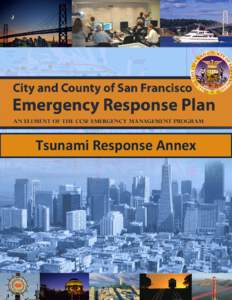 Tsunami / Warning systems / Disaster preparedness / Civil defense / San Francisco Fire Department / Emergency Alert System / State of emergency / San Francisco Police Department / American Red Cross / Management / Emergency management / Public safety