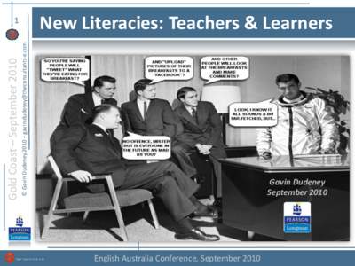 New Literacies: Teachers & Learners © Gavin Dudeney 2010 – [removed] Gold Coast – September[removed]