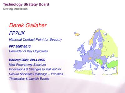 Driving Innovation  Derek Gallaher FP7UK National Contact Point for Security FP7