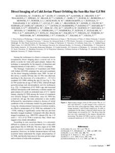 Direct Imaging of a Cold Jovian Planet Orbiting the Sun-like Star GJ 504 KUZUHARA, M.1, TAMURA, M.2/3, KUDO, T.4, JANSON, M.5/6, KANDORI, R.2, BRANDT, T. D.6/7 THALMANN, C.8, SPIEGEL, D.7, BILLER, B.9/10, CARSON, J.11, H
