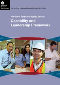 THE OFFICE OF THE COMMISSIONER FOR PUBLIC EMPLOYMENT  Northern Territory Public Sector Capability and Leadership Framework