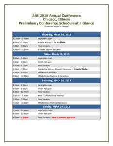 AAS 2015 Annual Conference Chicago, Illinois Preliminary Conference Schedule at a Glance (times are subject to change)  Thursday, March 26, 2015