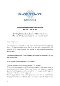Paris Europlace International Financial Forum New York – April 14, 2014 Speech by Christian Noyer, Governor of Banque de France: “The outlook for the economies of the euro area and France”