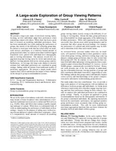 A Large-scale Exploration of Group Viewing Patterns Allison J.B. Chaney∗ Mike Gartrell∗ Jake M. Hofman∗ Princeton University University of Colorado Boulder Microsoft Research