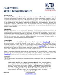 CASE STUDY: STERILIZING BIOLOGICS OVERVIEW James Forsell, Ph.D., a past President of the American Association of Tissue Banks, has broad-based experience in tissue and eye banking, as well as in organ procurement organiz