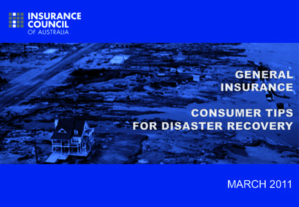 MARCH 2011 Insurance Council Catastrophe Hotline[removed]– 24/7 Fax[removed]UPDATED 23 MARCH 2011  CONSUMER TIPS