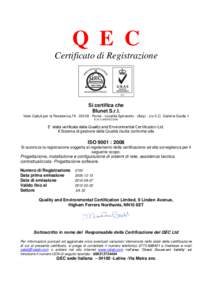 Q E C Certificato di Registrazione Si certifica che Blunet S.r.l. Viale Caduti per la Resistenza,[removed]Roma - Località Spinaceto - (Italy) - c/o C.C. Galleria Garda 1