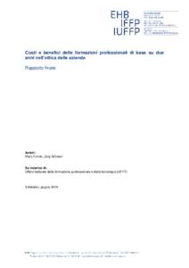 Costi e benefici delle formazioni professionali di base su due anni nell’ottica delle aziende Rapporto finale Autori: Marc Fuhrer, Jürg Schweri