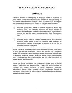 SERA YA HABARI NA UTANGAZAJI UTANGULIZI Sekta ya Habari na Utangazaji ni moja ya sekta za huduma za jamii nchini. Sekta hii inatoa huduma ambayo ni haki ya msingi ya raia kama inavyotamkwa kwenye Katiba ya Jamhuri ya Muu