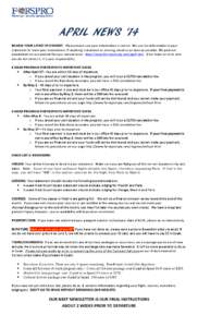 APRIL NEWS ‘14 REVIEW YOUR LATEST STATEMENT - Please make sure your information is correct. We use the information in your statement to make your reservations. If anything is incorrect or missing, email us as soon as p