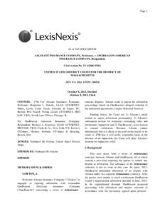 Page[removed]of 165 DOCUMENTS ALLSTATE INSURANCE COMPANY, Petitioner, v. ONEBEACON AMERICAN INSURANCE COMPANY, Respondent. Civil Action No[removed]NMG