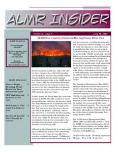 Volume 8, Issue 3  July 15, 2014 ALMR Site Capacity Impacted During Funny River Fire ALMR Help Desk