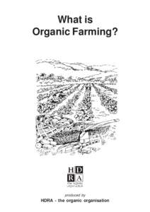 What is Organic Farming? produced by  HDRA - the organic organisation