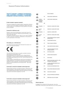 General Product Information  Product standard / Comments on definitions used / CE Marking / Conformity to component standards / National approvals / Protection