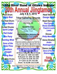 Little River Band of Ottawa Indians Host Drum: Dusty Bear July 4 & 5, 2015 Tribal Gathering Grounds