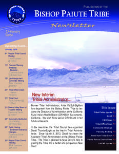 PUBLICATION OF THE   BISHOP PAIUTE TRIBE J ANUARY 2014 Upcoming Events...