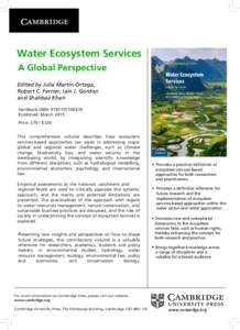 Water Ecosystem Services A Global Perspective Edited by Julia Martin-Ortega, Robert C. Ferrier, Iain J. Gordon and Shahbaz Khan Hardback ISBN: 