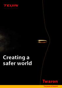 Creating a safer world A world of safety The growing threat of violence has led to an increasing demand for ballistic protection. At Teijin Aramid we are