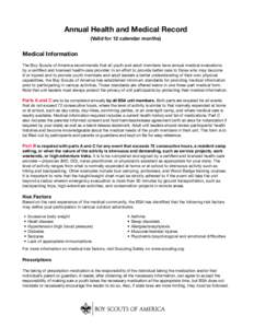 Annual Health and Medical Record (Valid for 12 calendar months) Medical Information The Boy Scouts of America recommends that all youth and adult members have annual medical evaluations by a certified and licensed health