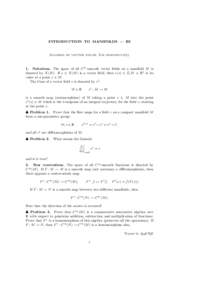 INTRODUCTION TO MANIFOLDS — III  Algebra of vector fields. Lie derivative(s). 1. Notations. The space of all C ∞ -smooth vector fields on a manifold M is denoted by X(M ). If v ∈ X(M ) is a vector field, then v(x) 