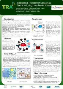 Geolocated Transport of Dangerous Goods including cross border issues Mechin Jean-Philippe*, Cerema Sud-Ouest, France Couly Fabien, Cerema Sud-Ouest, France Reclus Fabrice, Cerema Centre-Est, France * jean-philippe.mechi