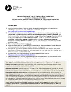     APPLICATION FOR THE CERTIFICATE OF CLINICAL COMPETENCE   IN SPEECH‐LANGUAGE PATHOLOGY  FOR APPLICANTS APPLYING THROUGH THE MUTUAL RECOGNITION AGREEMENT 