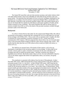 The Senate Bill Lowers Non-Group Premiums: Updated for New CBO Estimates Jonathan Gruber, MIT November 27, 2009 The Senate Bill issued this week provides premium assistance and market reforms which will make health insur