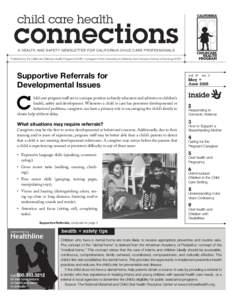 A HEALTH AND SAFETY NEWSLETTER FOR CALIFORNIA CHILD CARE PROFESSIONALS Published by the California Childcare Health Program (CCHP), a program of the University of California, San Francisco School of Nursing (UCSF) Suppor