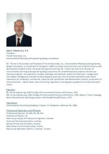 John A. Thonet, P.E., P.P. President Thonet Associates, Inc., Environmental Planning and Engineering Design Consultants Mr. Thonet is the founder and President of Thonet Associates, Inc., Environmental Planning and Engin