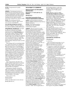 [removed]Federal Register / Vol. 67, No[removed]Friday, April 19, [removed]Notices ACTION: Postponement of public meeting.