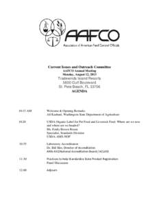 Current Issues and Outreach Committee AAFCO Annual Meeting Monday, August 12, 2013 Tradewinds Island Resorts 5600 Gulf Boulevard