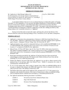 STATE OF INDIANA DEPARTMENT OF NATURAL RESOURCES DIVISION OF OIL AND GAS ORDER OF INTEGRATION Re: Application of Atlas Energy Indiana, LLC For the integration of oil and gas interests owned by Edward