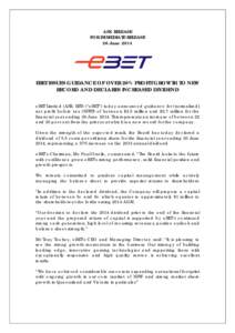 The Directors of eBet Limited are pleased to announce that St George Bank has renewed the Company’s core banking facilities for a further 3 years to 30 September, 2012