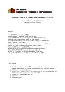 Compte-rendu de la réunion du Conseil de l’ED SPIM Vendredi 18 novembre 2011 9h30 Salle Edgard Faure ENSMM Présents : Samuel AMET (Bureau doctoral, UFC)