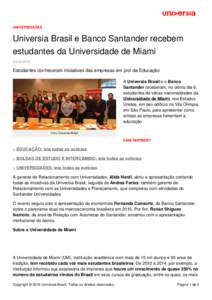 UNIVERSIDADES  Universia Brasil e Banco Santander recebem estudantes da Universidade de Miami