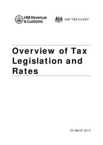 Overview of Tax Legislation and Rates 20 March 2013