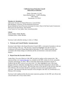 California Ocean Protection Council MEETING SUMMARY Friday, December 16, 2011 Sierra Hearing Room – CalEPA Building 1001 I Street Sacramento, CA 95812